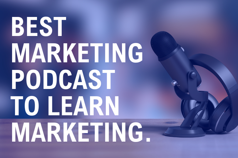 Top 10 marketing podcasts to learn marketing in 2024.